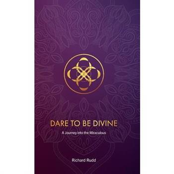 Dare to be Divine