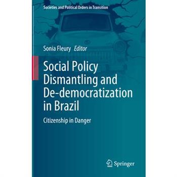 Social Policy Dismantling and De-Democratization in Brazil
