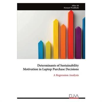 Determinants of Sustainability Motivation in Laptop Purchase Decisions