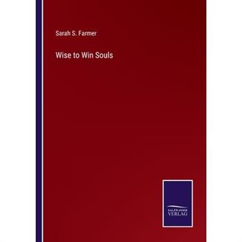 Wise to Win Souls