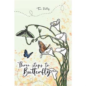 Three Steps to Butterfly