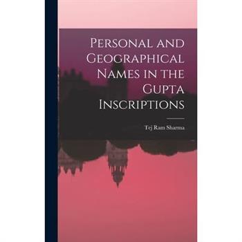Personal and Geographical Names in the Gupta Inscriptions