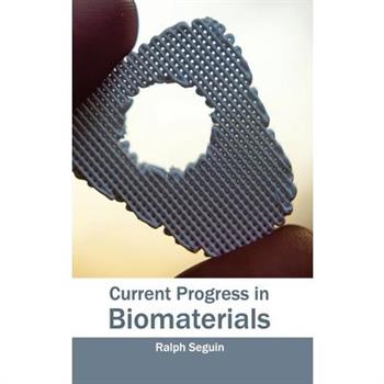 Current Progress in Biomaterials