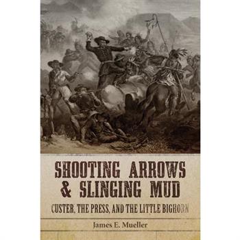 Shooting Arrows and Slinging Mud