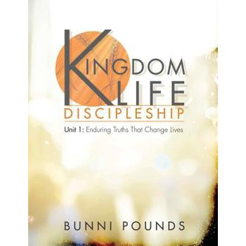 Kingdom Life Discipleship Unit 1