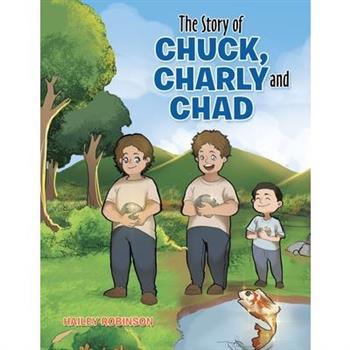 The Story of Chuck, Charly and Chad