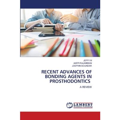 Recent Advances of Bonding Agents in Prosthodontics
