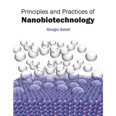 Principles and Practices of Nanobiotechnology