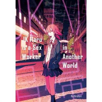 Jk Haru Is a Sex Worker in Another World