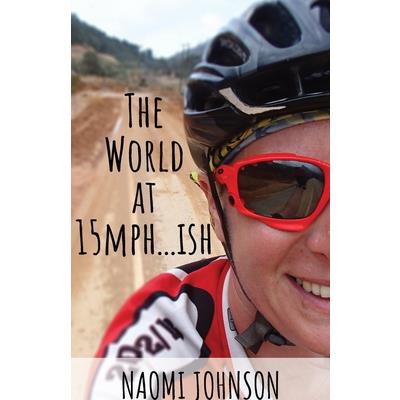 The World at 15mph . . . ish