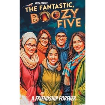 The fantastic, boozy 5