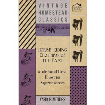 Horse Riding Clothes of the Past - A Collection of Classic Equestrian Magazine Articles