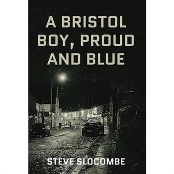 A Bristol Boy, Proud and Blue