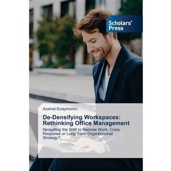 De-Densifying Workspaces