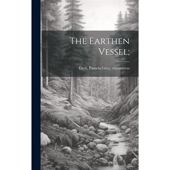 The Earthen Vessel;
