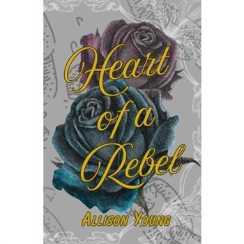 Heart of a Rebel