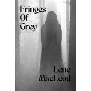 Fringes of Grey