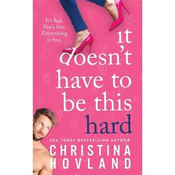 It Doesn't Have to Be This Hard