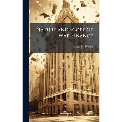 Nature and Scope of War Finance Nature and Scope of War Finance