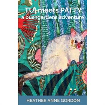 Tui meets Patty - a bushgardens adventure