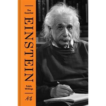 The Essential Einstein: Public Writings