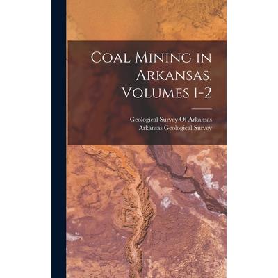 Coal Mining in Arkansas, Volumes 1-2
