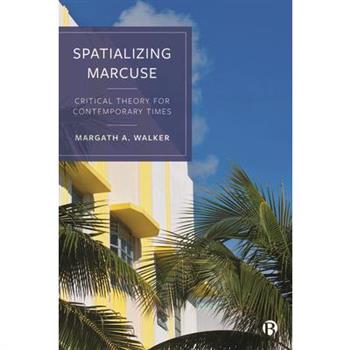 Spatializing Marcuse