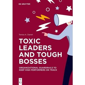 Toxic Leaders and Tough Bosses