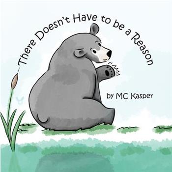 There Doesn't Have to Be a Reason