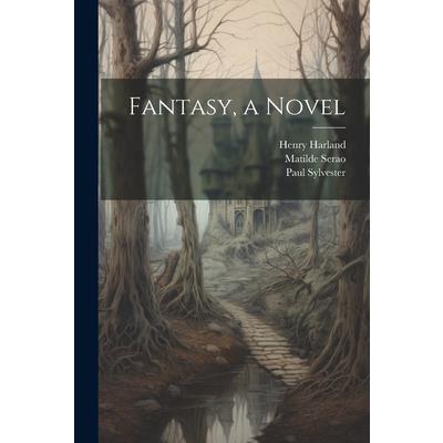 Fantasy, a Novel