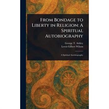 From Bondage to Liberty in Religion