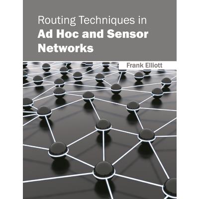 Routing Techniques in Ad Hoc and Sensor Networks