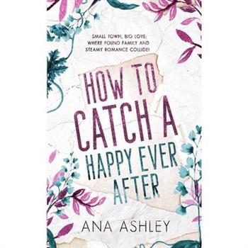 How to Catch a Happy Ever After
