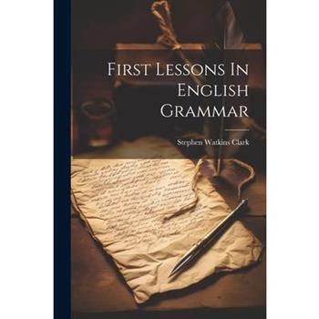 First Lessons In English Grammar
