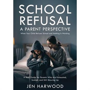 School Refusal - A Parent Perspective