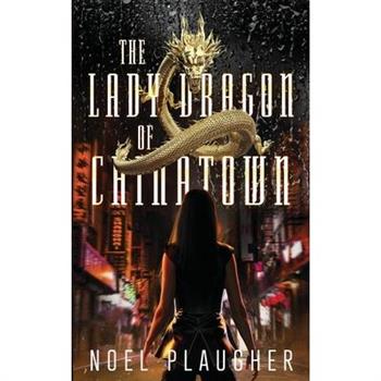 The Lady Dragon of Chinatown