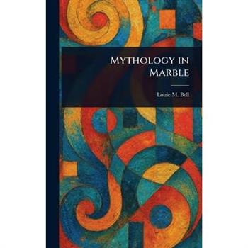Mythology in Marble
