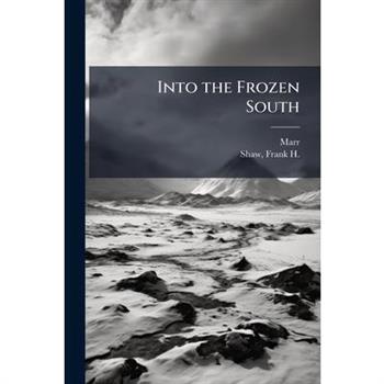 Into the Frozen South
