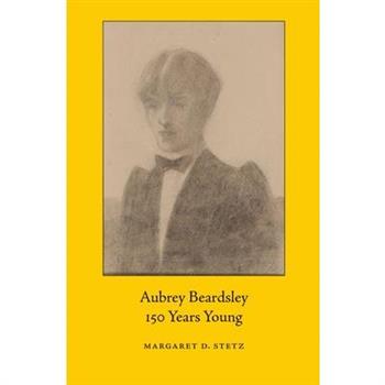 Aubrey Beardsley, 150 Years Young