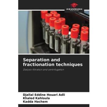 Separation and fractionation techniques