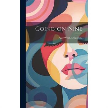 Going-on-nine