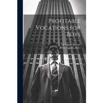 Profitable Vocations for Boys