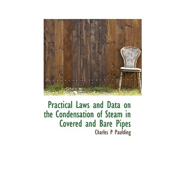 Practical Laws and Data on the Condensation of Steam in Covered and Bare Pipes