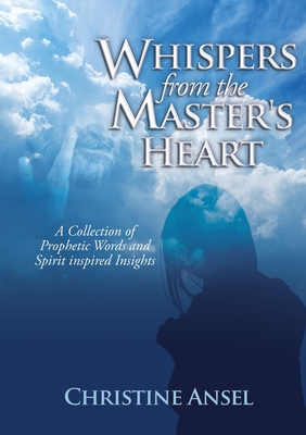 Whispers From the Master’s Heart