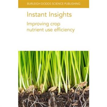Instant Insights: Improving Crop Nutrient Use Efficiency