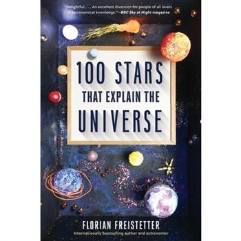 100 Stars That Explain the Universe