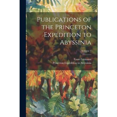 Publications of the Princeton Expedition to Abyssinia; Volume 4