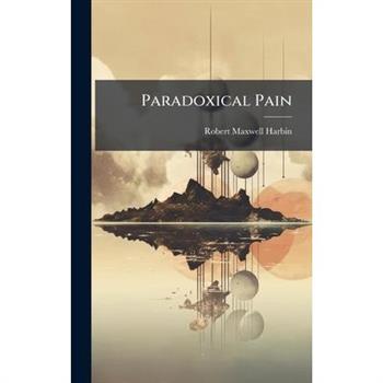 Paradoxical Pain