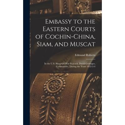 Embassy to the Eastern Courts of Cochin-China, Siam, and Muscat