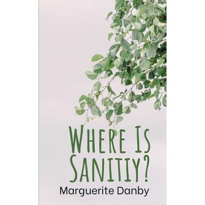 Where Is Sanitiy?